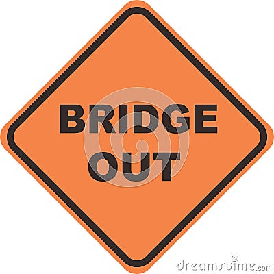 Sign contruction â€œbridge out" Cartoon Illustration